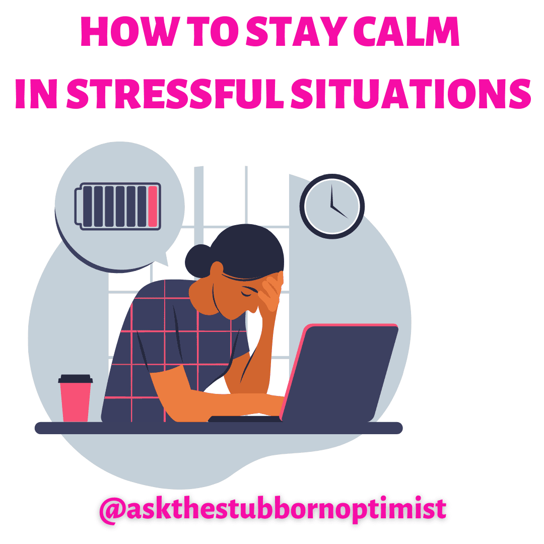 how to stay calm in stressful situations