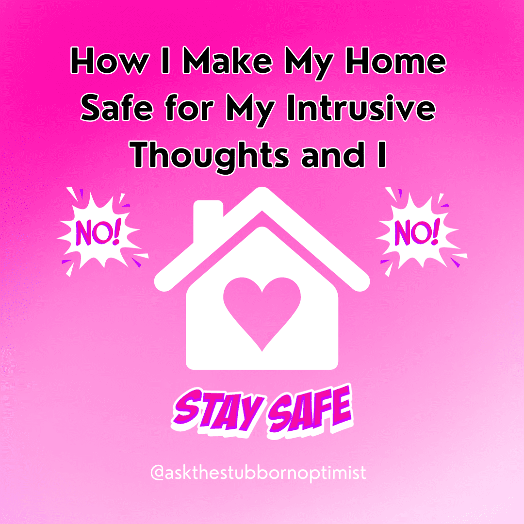 make home safe for intrusive thoughts